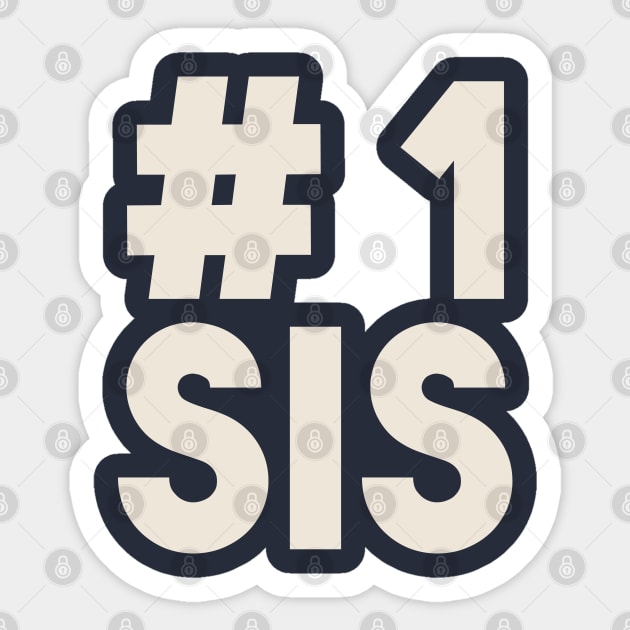 #1 Sis (Number One Sister) - Best Sibling Friend Sticker by PozureTees108